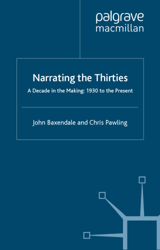 Narrating the Thirties: A Decade in the Making, 1930 to the Present