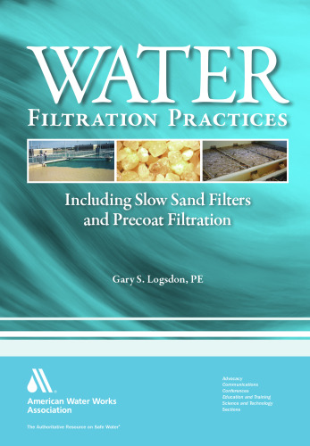Water Filtration Practice: Including Slow Sand Filters and Precoat Filtration