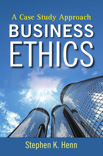 Business Ethics: A Case Study Approach