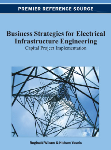 Business Strategies for Electrical Infrastructure Engineering: Capital Project Implementation