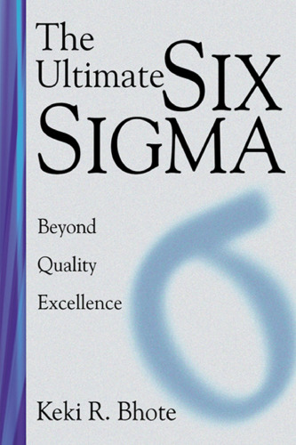 The Ultimate Six Sigma: Beyond Quality Excellence