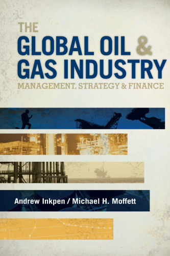 The Global Oil & Gas Industry: Management, Strategy and Finance