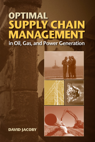 Optimal Supply Chain Management in Oil, Gas, and Power Generation