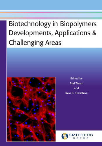 Biotechnology in Biopolymers : Developments, Applications & Challenging Areas