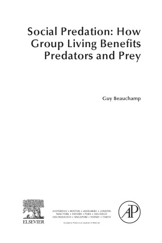 Social Predation: How Group Living Benefits Predators and Prey
