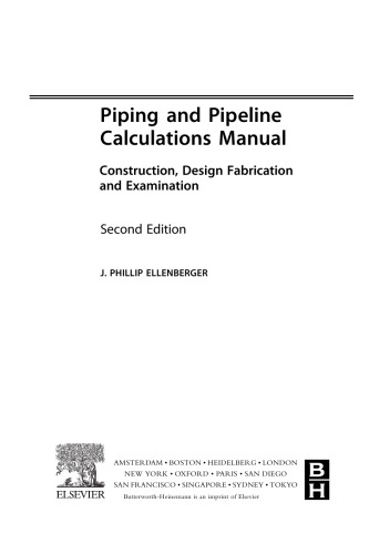 Piping and Pipeline Calculations Manual. Construction, Design Fabrication and Examination