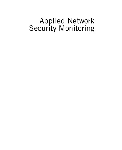 Applied Network Security Monitoring. Collection, Detection, and Analysis