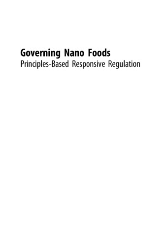 Governing Nano Foods: Principles-Based Responsive Regulation. EFFo: ST Critical Reviews #3