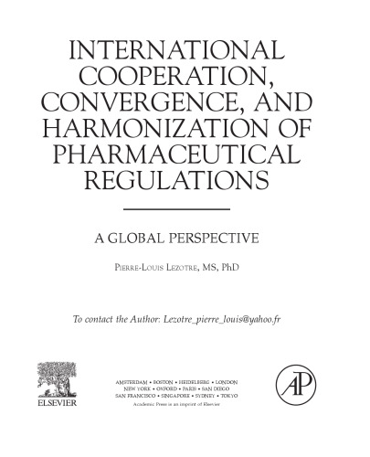 International Cooperation, Convergence and Harmonization of Pharmaceutical Regulations. A Global Perspective