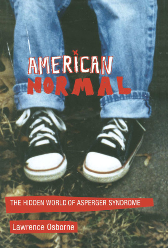American Normal: The Hidden World of Asperger Syndrome