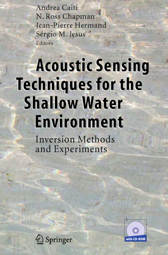 Acoustic Sensing Techniques for the Shallow Water Environment: Inversion Methods and Experiments