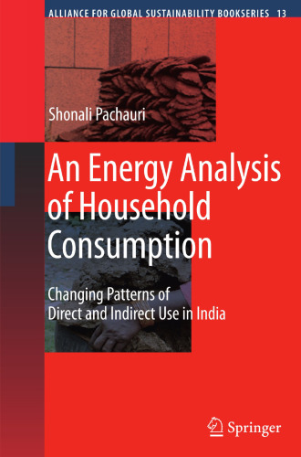 An Energy Analysis of Household Consumption: Changing Patters of Direct and Indirect Use in India