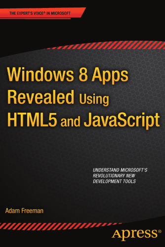 Windows 8 Apps Revealed: Using HTML5 and JavaScript