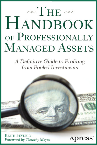 The Handbook of Professionally Managed Assets: A Definitive Guide to Profiting from Pooled Investments