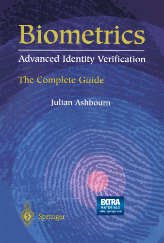 Biometrics: Advanced Identity Verification: The Complete Guide