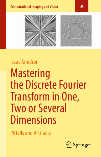 Mastering the Discrete Fourier Transform in One, Two or Several Dimensions: Pitfalls and Artifacts