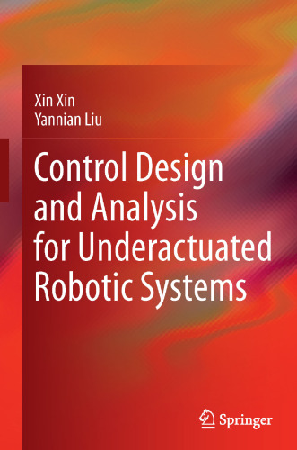 Control Design and Analysis for Underactuated Robotic Systems