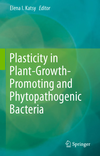 Plasticity in Plant-Growth-Promoting and Phytopathogenic Bacteria
