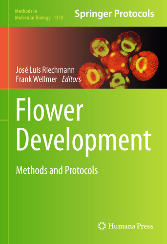 Flower Development: Methods and Protocols