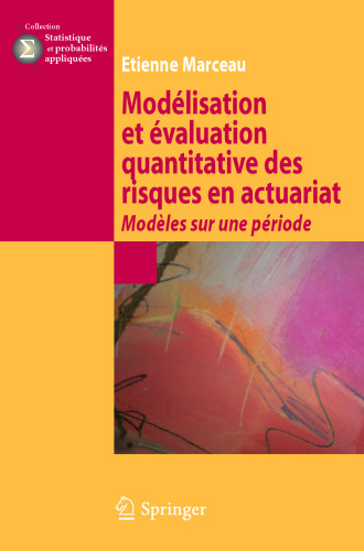 Modélisation et évaluation quantitative des risques en actuariat: Modèles sur une période