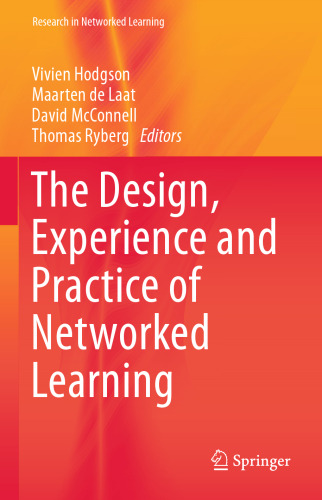 The Design, Experience and Practice of Networked Learning