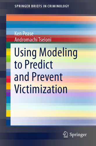 Using Modeling to Predict and Prevent Victimization