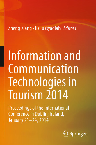 Information and Communication Technologies in Tourism 2014: Proceedings of the International Conference in Dublin, Ireland, January 21-24, 2014