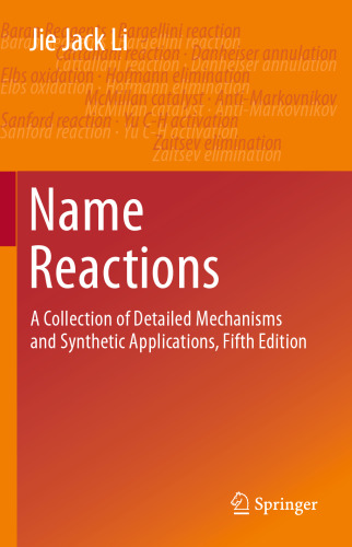 Name Reactions: A Collection of Detailed Mechanisms and Synthetic Applications Fifth Edition
