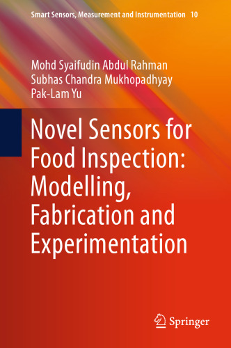 Novel Sensors for Food Inspection: Modelling, Fabrication and Experimentation