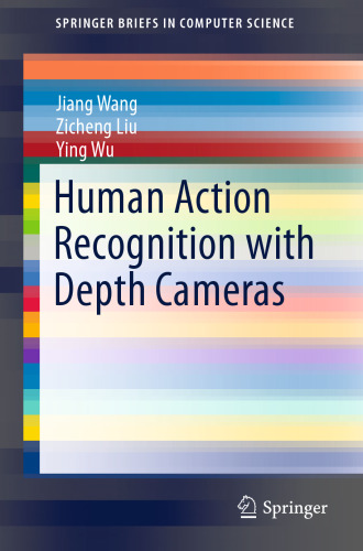 Human Action Recognition with Depth Cameras