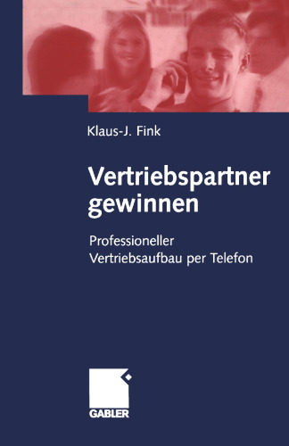 Vertriebspartner gewinnen: Professioneller Vertriebsaufbau per Telefon