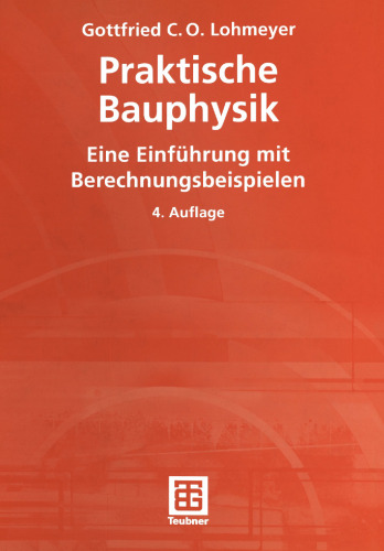 Praktische Bauphysik: Eine Einführung mit Berechnungsbeispielen