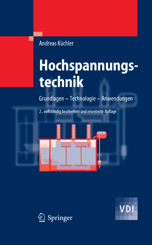 Hochspannungstechnik: Grundlagen — Technologie — Anwendungen