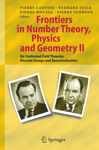 Frontiers in Number Theory, Physics, and Geometry II: On Conformal Field Theories, Discrete Groups and Renormalization
