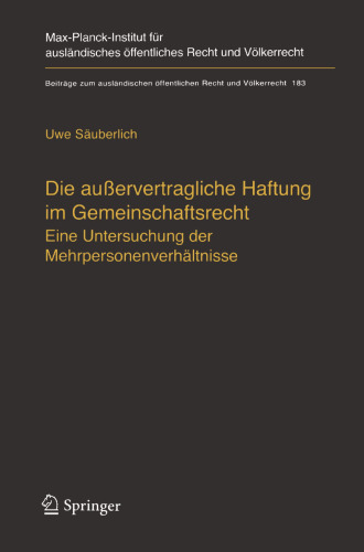 Die außervertragliche Haftung im Gemeinschaftsrecht: Eine Untersuchung der Mehrpersonenverhältnisse