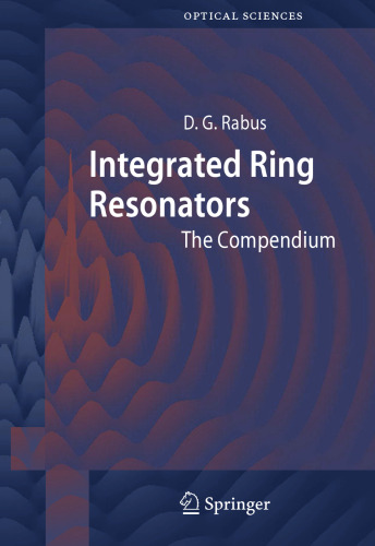 Integrated Ring Resonators: The Compendium