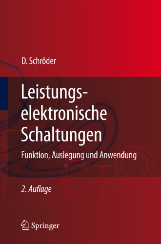 Leistungselektronische Schaltungen: Funktion, Auslegung und Anwendung