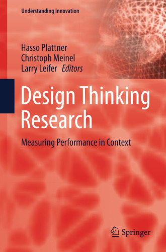 Design Thinking Research: Measuring Performance in Context