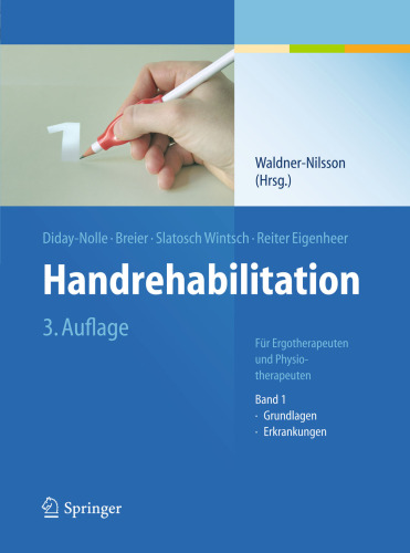 Handrehabilitation: Für Ergotherapeuten und Physiotherapeuten Band 1: Grundlagen, Erkrankungen