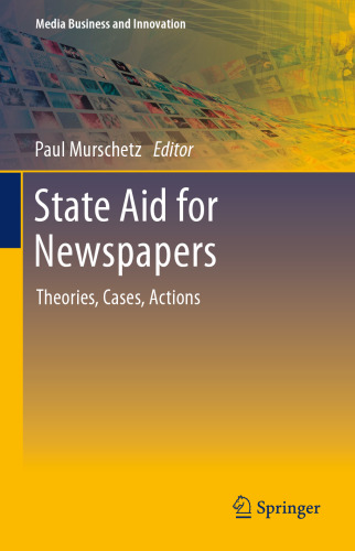 State Aid for Newspapers: Theories, Cases, Actions