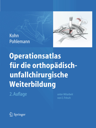 Operationsatlas für die orthopädisch-unfallchirurgische Weiterbildung