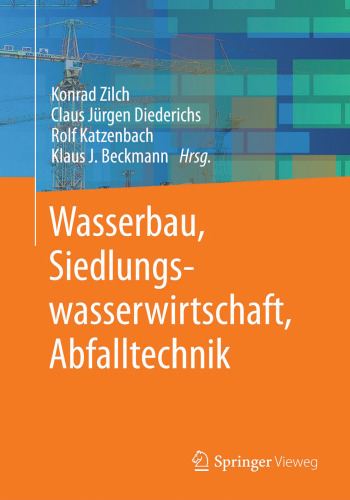 Wasserbau, Siedlungswasserwirtschaft, Abfalltechnik