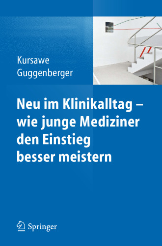 Neu im Klinikalltag - wie junge Mediziner den Einstieg besser meistern