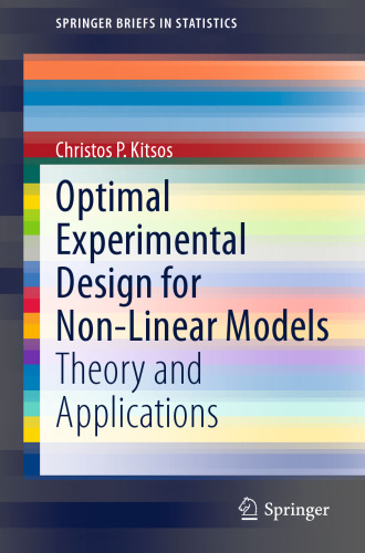 Optimal Experimental Design for Non-Linear Models: Theory and Applications
