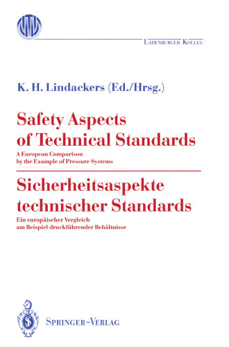 Safety Aspects of Technical Standards / Sicherheitsaspekte technischer Standards: A European Comparison by the Example of Pressure Systems / Ein europäischer Vergleich am Beispiel druckführender Behältnisse