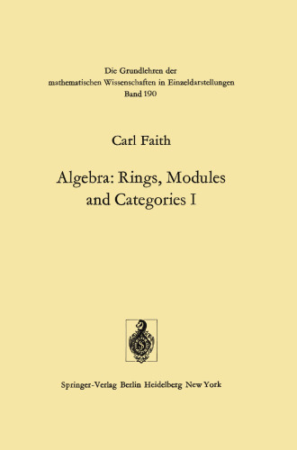 Algebra: Rings, Modules and Categories I