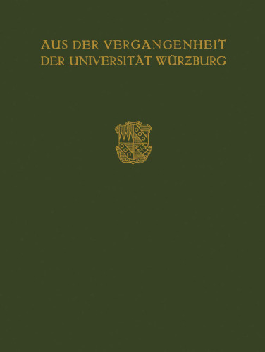 Aus der Vergangenheit der Universität Würzburg: Festschrift Zum 350 Jährigen Bestehen der Universität