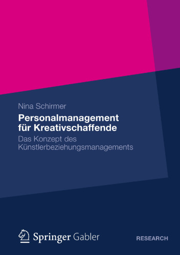 Personalmanagement für Kreativschaffende: Das Konzept des Künstlerbeziehungsmanagements
