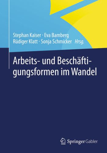 Arbeits- und Beschäftigungsformen im Wandel