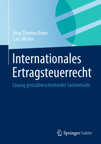 Internationales Ertragsteuerrecht: Lösung grenzüberschreitender Sachverhalte
